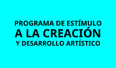 Programa de Estímulo a la Creación y al Desarrollo Artístico